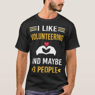 Misschien 3 mensen vrijwilligerswerk t-shirt