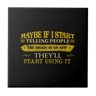 Misschien als ik mensen begin te vertellen dat het tegeltje