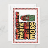 Misschien betekent Kerstmis iets meer Melanine Sis Feestdagenkaart (Voorkant / Achterkant)