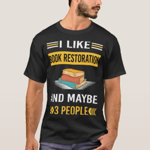 Misschien boeken 3 mensen restauratie t-shirt