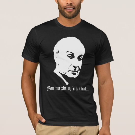 Misschien denk je dat... t-shirt (Voorkant)