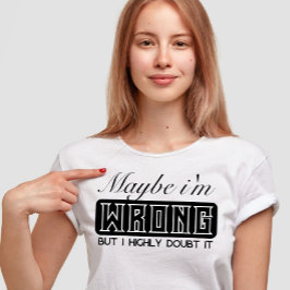 Misschien heb ik het mis, maar ik betwijfel het te t-shirt