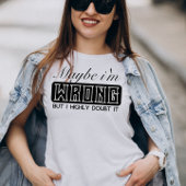 Misschien heb ik het mis, maar ik betwijfel het te t-shirt