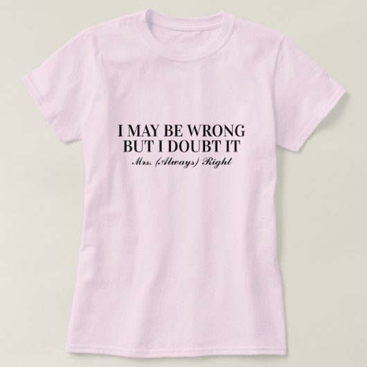 Misschien heb ik het mis, maar ik betwijfel of het t-shirt (Design voorkant)