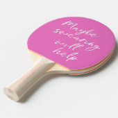Misschien helpt Swearing Cheeky Snarky Funny Pink Tafeltennisbatje (Voorkant Gekanteld)