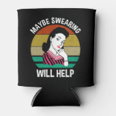 Misschien helpt Swearing Funny Sarcastic Gezegde Blikjeskoeler (Voorkant)