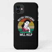 Misschien helpt Swearing Funny Sarcastic Gezegde Case-Mate iPhone Case (Achterkant)