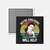 Misschien helpt Swearing Funny Sarcastic Gezegde Magneet (Voorkant / Achterkant)