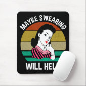 Misschien helpt Swearing Funny Sarcastic Gezegde Muismat (Met muis)