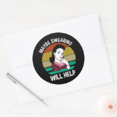 Misschien helpt Swearing Funny Sarcastic Gezegde Ronde Sticker (Envelop)
