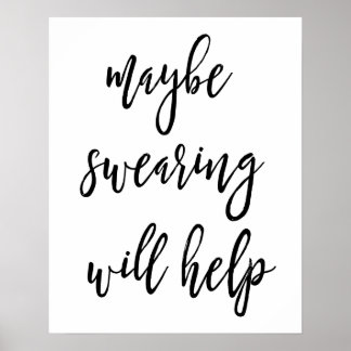 Misschien helpt Swearing het Poster