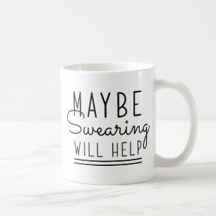 Misschien helpt Swearing Koffiemok