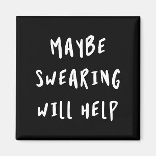 Misschien helpt Swearing Magneet