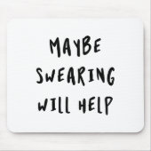 Misschien helpt Swearing Muismat (Voorkant)
