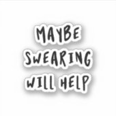 Misschien helpt Swearing Sticker (Voorkant)