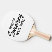 Misschien helpt Swearing Tafeltennisbatje (Zijkant)