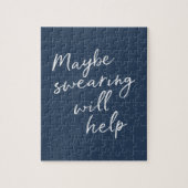 Misschien Helpt Vloeken Cheeky Snarky Spreuktekst Legpuzzel (Verticaal)