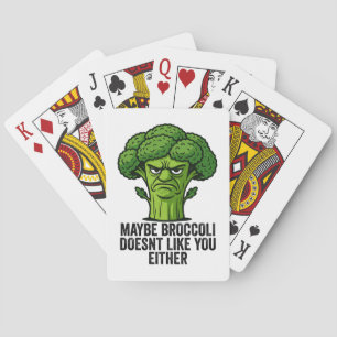 Misschien houdt broccoli ook niet van jou  pokerkaarten