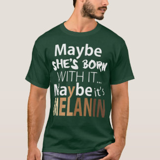 Misschien is het Melanin Gift. T-shirt