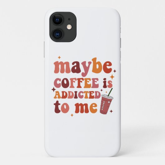Misschien is koffie verslaafd aan mij kleding Case-Mate iPhone case (Achterkant)