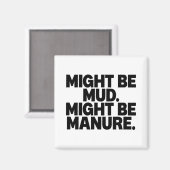 Misschien is modder een grappig citaat van mest magneet (Voorkant / Achterkant)