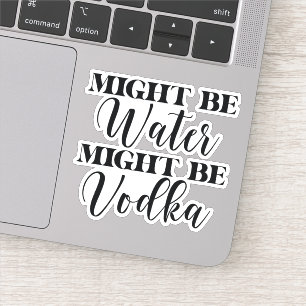 Misschien is water wodka sticker