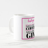 Misschien koffie, misschien gin. Gepersonaliseerd Koffiemok (Voorkant links)