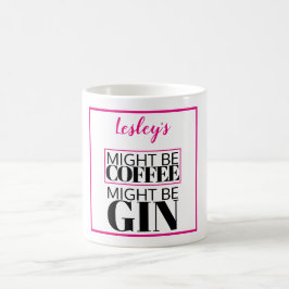 Misschien koffie, misschien gin. Gepersonaliseerd Koffiemok