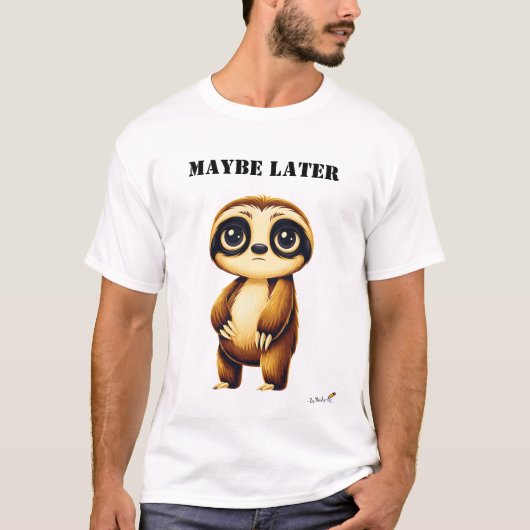 Misschien Later Grappige Luiaard T-Shirt (Voorkant)