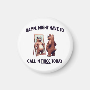 Misschien Moet Ik Thicc Van Daag Bellen Magneet