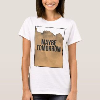 Misschien Morgen – Minimaal Motiverende Typografie T-shirt