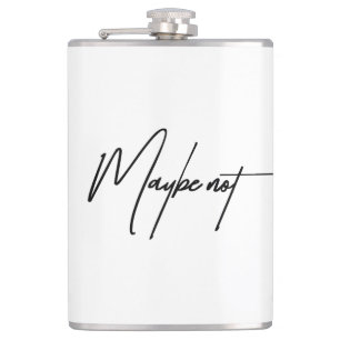 Misschien niet - Sarcastisch & Witty Attitude Quot Heupfles