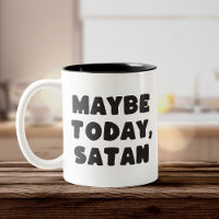 Misschien vandaag, Satan Grappig Typografisch