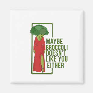 Misschien vindt Broccoli jou ook niet leuk. Magneet