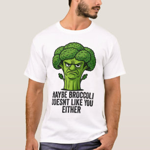 Misschien vindt Broccoli jou ook niet leuk. T-shirt