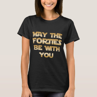 misschien zijn de veertig bij je verjaardag t-shirt