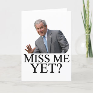 Misser Me Yet? Anti-obamahumor van George Bush van Kaart