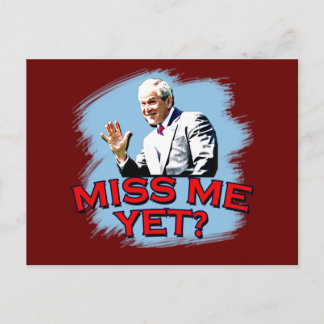 Misser Me Yet? George W ringt T-shirt Briefkaart