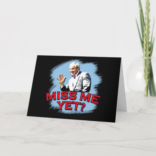 Misser Me Yet? George W ringt T-shirt Kaart (Voorkant)