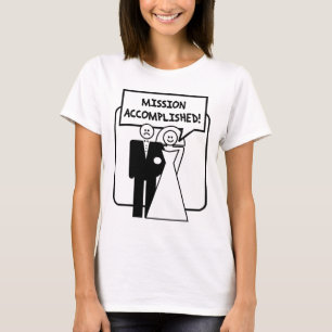 Missie volbracht huwelijk t-shirt