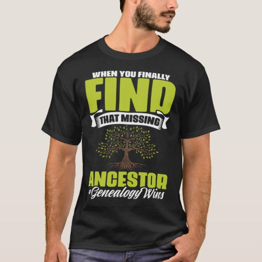 Missing Ancestor Ancestry Historian Genealogy Gene T-shirt (Voorkant)