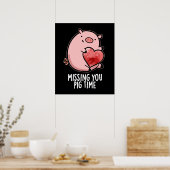 Missing You Pig Time Funny Animal Pun Dark BG Poster (Keuken)