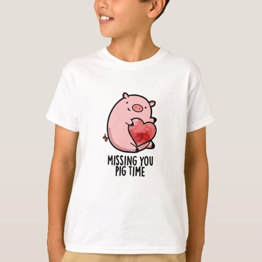 Missing You Pig Time Grappige Dierenwoordspeling T-shirt (Voorkant)