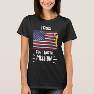 Mission Missionary Texas Fort Worth Mormon LDS T-shirt