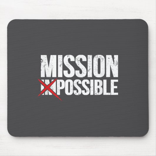 Mission Ssible Saying Quote Shirt. Insrational Rel Muismat (Voorkant)