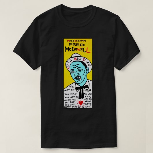Mississippi Fred McDowell Blues Folk Art Classic T T-shirt (Design voorkant)