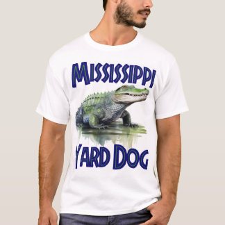 Mississippi Yard Dog T-shirt