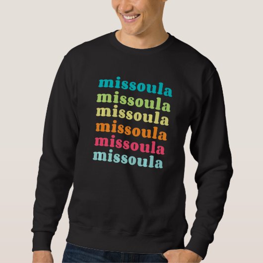 Missoula Montana MT Colorful Repeating Text Trui (Voorkant)