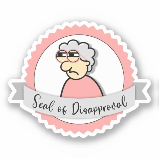 Missus Lugnot Seal of Disapproval Sticker (Voorkant)