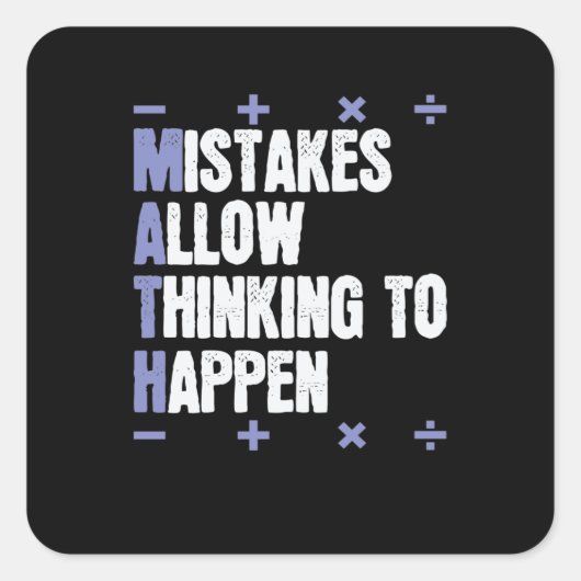 Mistakes Allow Thinking To Happen Mathematik Vierkante Sticker (Voorkant)